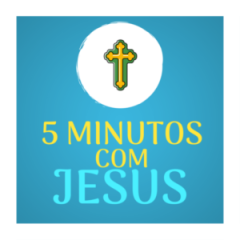 5 MINUSTOS COM JESUS